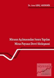 Mirasın Açılmasından Sonra Yapılan Miras Payının Devri Sözleşmesi