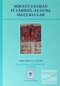 Mir'atü'z - Zaman Fi Tarihi'l - Ayan'da Selçuklular (Ciltli)