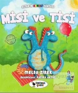 Misi ve Tisi - Altan'ın Renkli Dünyası