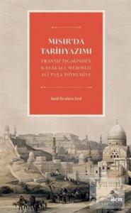 Mısır'da Tarihyazımı - Fransız İşgalinden Kavalalı Mehmed Ali Paşa Dönemine