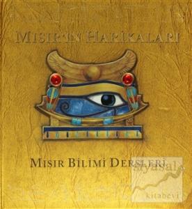Mısır'ın Harikaları -  Mısır Bilimi Dersleri (Ciltli)