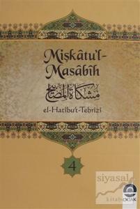 Mişkatu'l-Masabih Cilt: 4 (Ciltli)