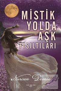 Mistik Yolda Aşk Fısıltıları