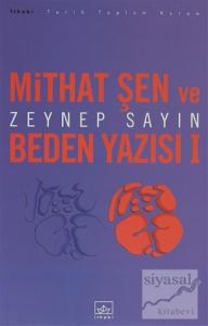 Mithat Şen ve Beden Yazısı 1