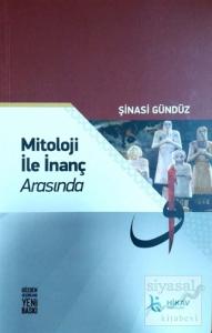 Mitoloji ile İnanç Arasında