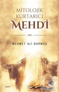 Mitolojik Kurtarıcı Mehdi