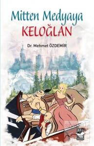 Mitten Medyaya Keloğlan