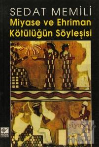 Miyase ve Ehriman Kötülüğün Söyleşisi