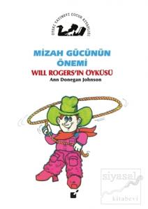 Mizah Gücünün Önemi - Will Rogers'ın Öyküsü