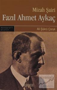 Mizah Şairi: Fazıl Ahmet Aykaç