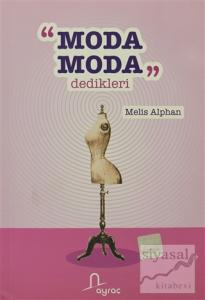 Moda Moda Dedikleri