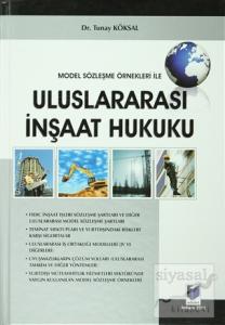 Model Sözleşme Örnekleri ile Uluslararası İnşaat Hukuku (Ciltli)