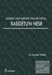 Modern Arap Şiirinde Yeni Bir Eğilim Kasidetu'n Nesr