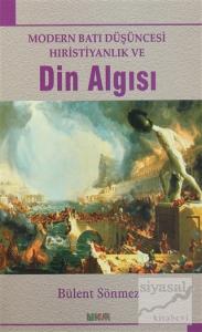 Modern Batı Düşüncesi Hıristiyanlık ve Din Algısı