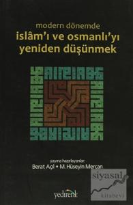 Modern Dönemde İslam'ı ve Osmanlı'yı Yeniden Düşünmek