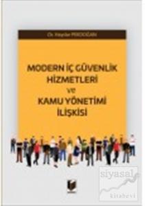 Modern İç Güvenlik Hizmetleri ve Kamu Yönetimi İlişkisi
