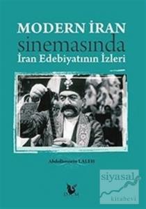Modern İran Sinemasında İran Edebiyatının İzleri Modern İran Sinemasında İran Edebiyatının İzleri