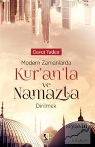 Modern Zamanlarda Kur'an'la ve Namazla Dirilmek