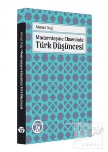 Modernleşme Ekseninde Türk Düşüncesi