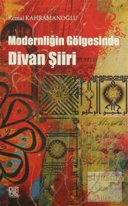Modernliğin Gölgesinde Divan Şiiri