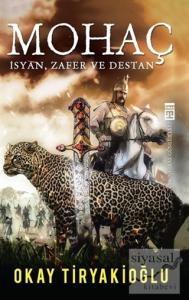 Mohaç - İsyan, Zafer ve Destan
