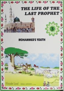 Mohammed's Youth - The Life Of The Last Prophet 3