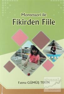 Montessori ile Fikirden Fiile