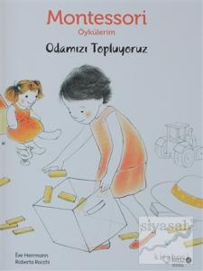 Montessori Öykülerim - Odamızı Topluyoruz (Ciltli)