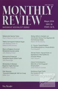 Monthly Review Bağımsız Sosyalist Dergi Sayı: 36 Mayıs 2014