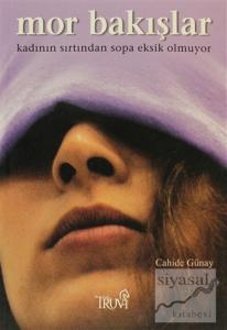 Mor Bakışlar Kadının Sırtından Sopa Eksik Olmuyor