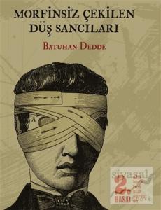 Morfinsiz Çekilen Düş Sancıları