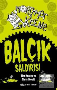 Mortimer Keene: Balçık Saldırısı (Ciltli)