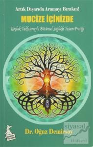 Mucize İçinizde - Artık Dışarıda Aramayı Bırakın