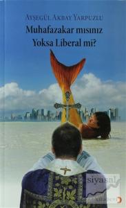 Muhafazakar mısınız Yoksa Liberal mi?