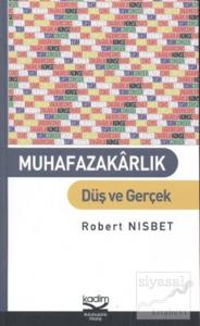 Muhafazakarlık: Düş ve Gerçek