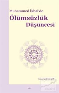 Muhammed İkbal'de Ölümsüzlük Düşüncesi
