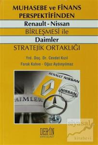 Muhasebe ve Finans Perspektifinden Renault - Nissan Birleşmesi ile Daimler Stratejik Ortaklığı