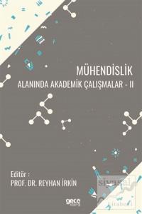 Mühendislik Alanında Akademik Çalışmalar 2