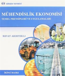 Mühendislik Ekonomisi Temel Prensipleri ve Uygulamaları