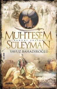 Muhteşem Kanuni Sultan Süleyman Muhteşem Kanuni Sultan Süleyman