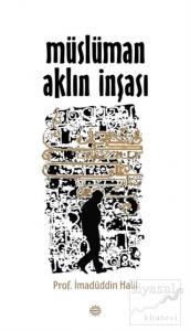 Müslüman Aklın İnşası