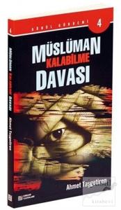 Müslüman Kalabilme Davası - Gönül Gündemi 4