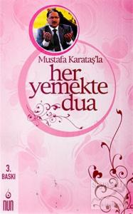 Mustafa Karataş'la Her Yemekte Dua