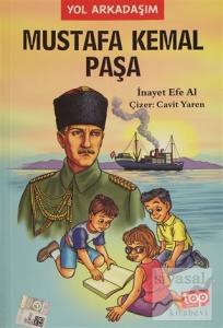 Mustafa Kemal Paşa - Yol Arkadaşım 3. Kitap
