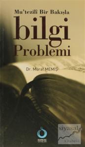 Mu'tezili Bir Bakışla Bilgi Problemi