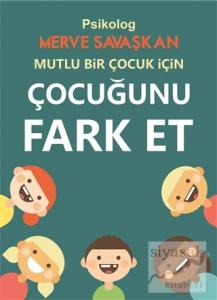 Mutlu Bir Çocuk İçin Çocuğunu Fark Et