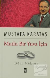 Mutlu Bir Yuva İçin Dört Mektup