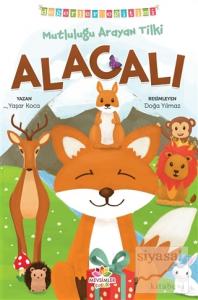 Mutluluğu Arayan Tilki Alacalı - Değerler Eğitimi