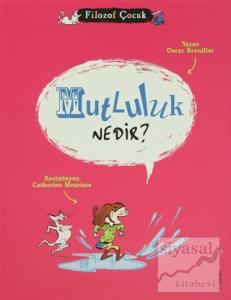 Mutluluk Nedir?