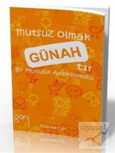 Mutsuz Olmak Günahtır
